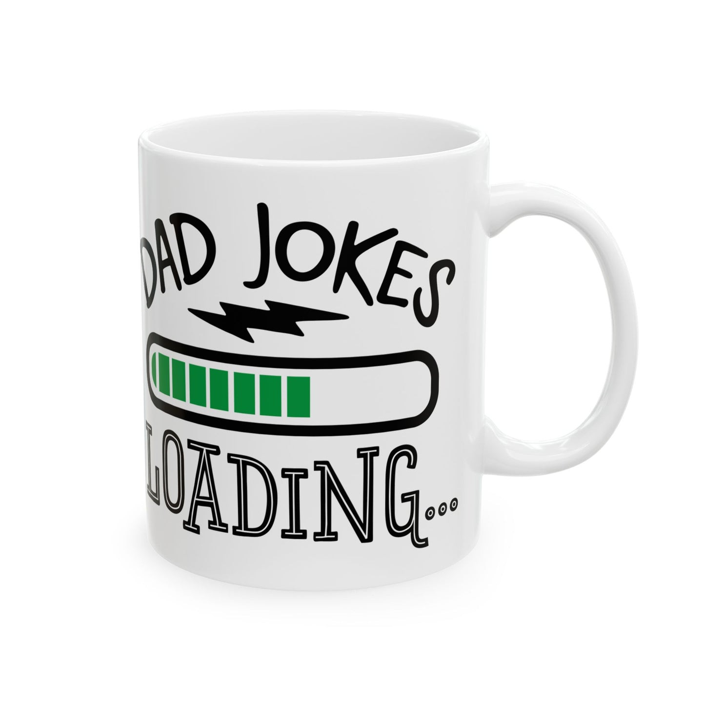 Dad Jokes Loading Ceramic Mug 11 oz, 15 oz mug