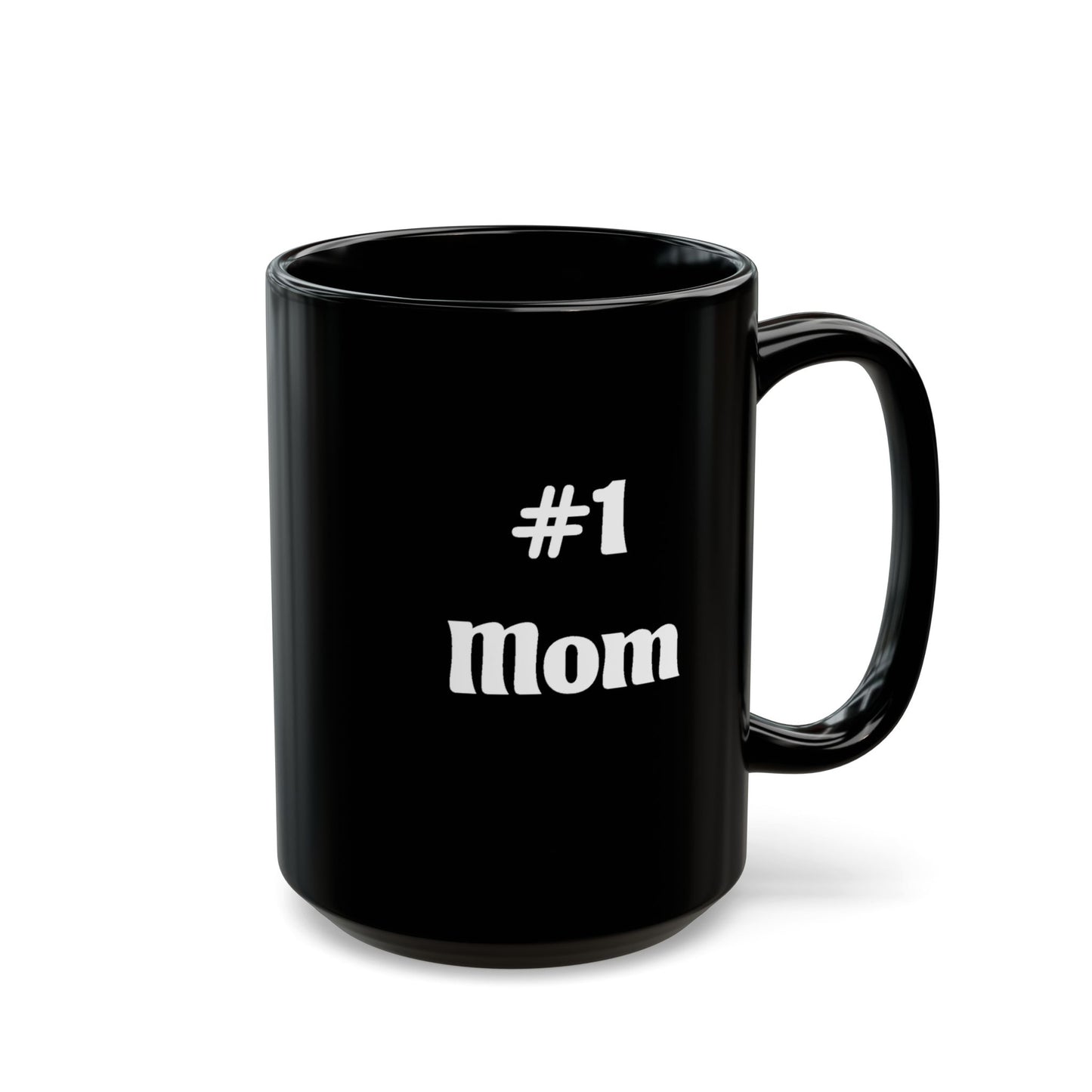 #1 Mom Black Mug — Funny Mother's Day Coffee Cup (11oz & 15oz)