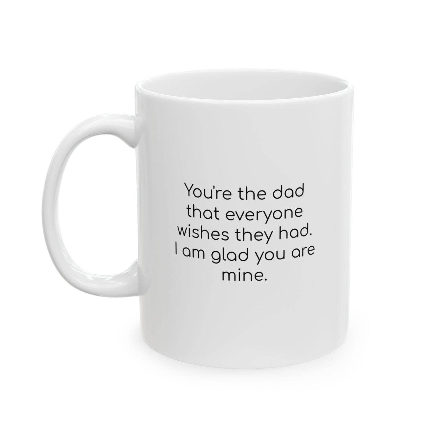 Glad Dad Ceramic Mug 11 oz, 15 oz mug