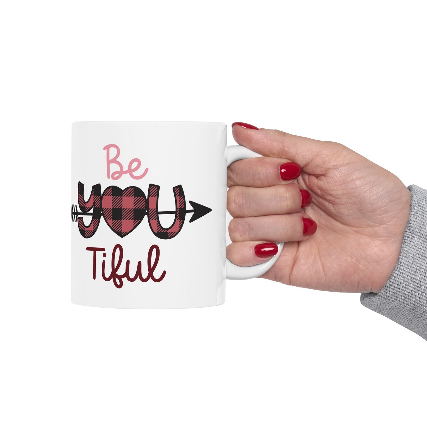 Be You Tiful Valentine’s Ceramic Mug — Cute 11oz & 15oz Coffee Cup