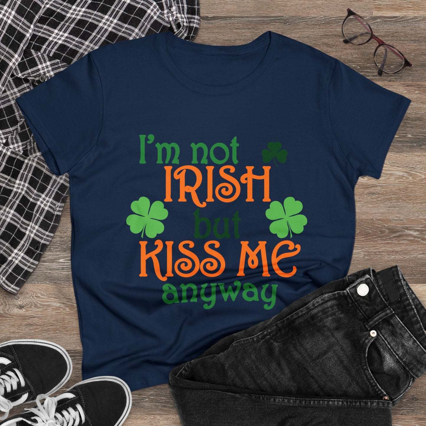 I'm Not Irish But Kiss Me Anyway St. Patrick's Day Women's Tee