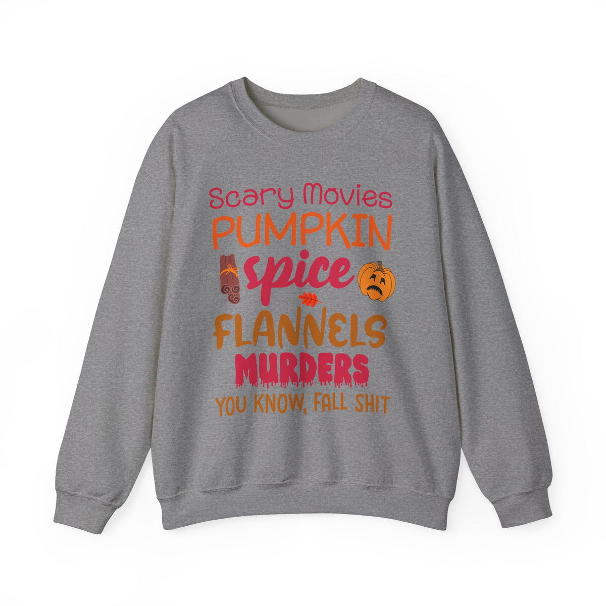 Fall Vibes Sweatshirt — "Scary Movies Pumpkin Spice Flannels Murders" Cozy Crewneck