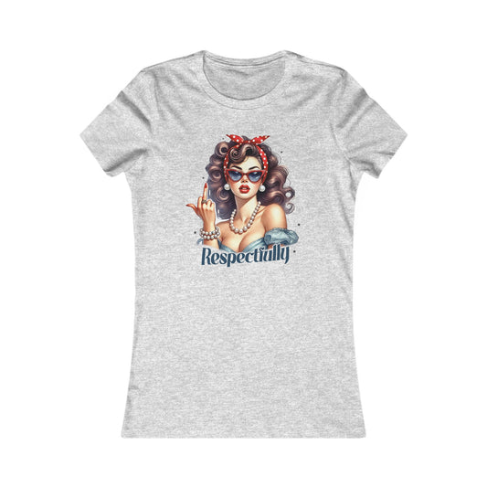 Respectfully Graphic Tee for Confident Women, Perfect Gift for Mother's Day