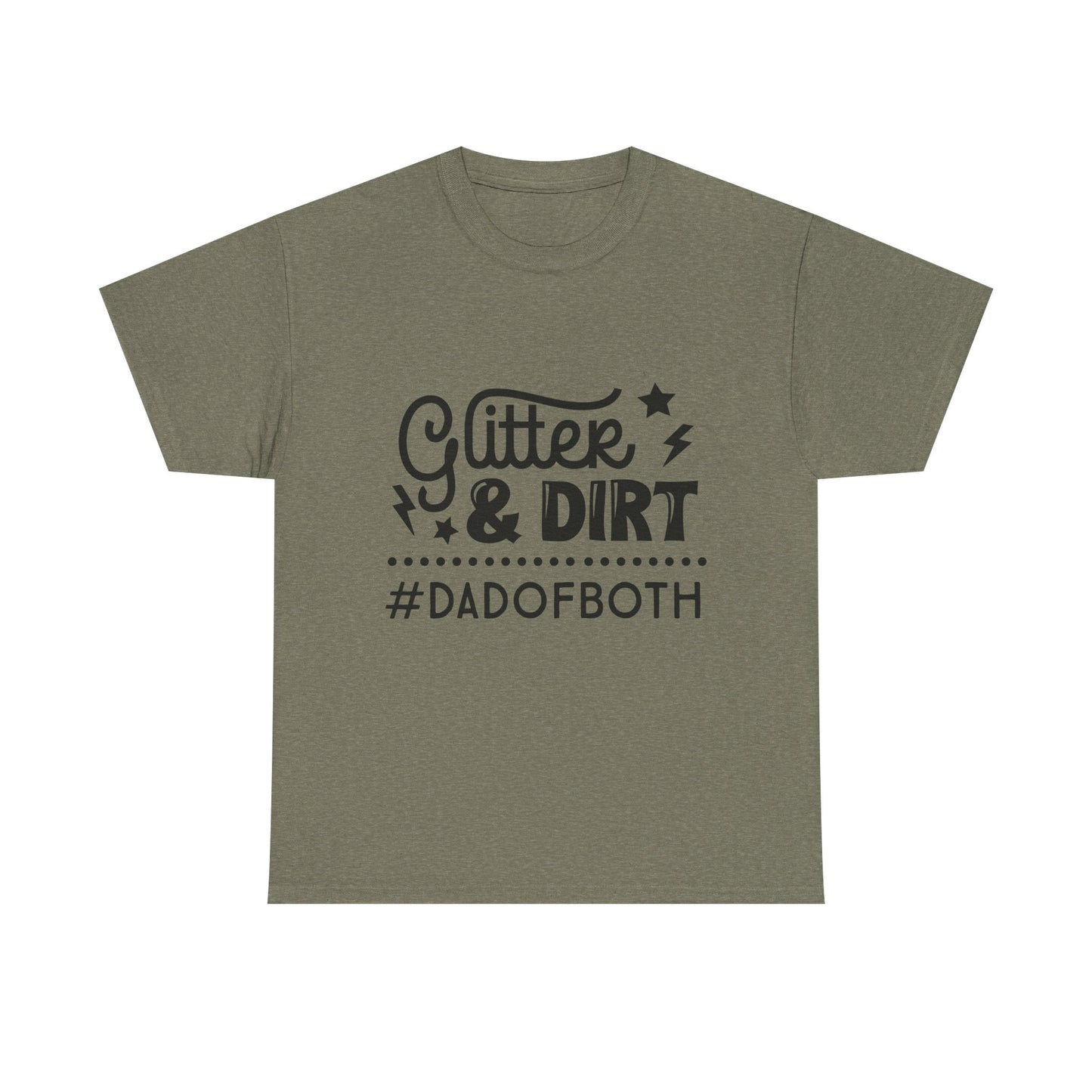 Glitter & Dirt Dad of Both T-Shirt for Dad for Father's Day