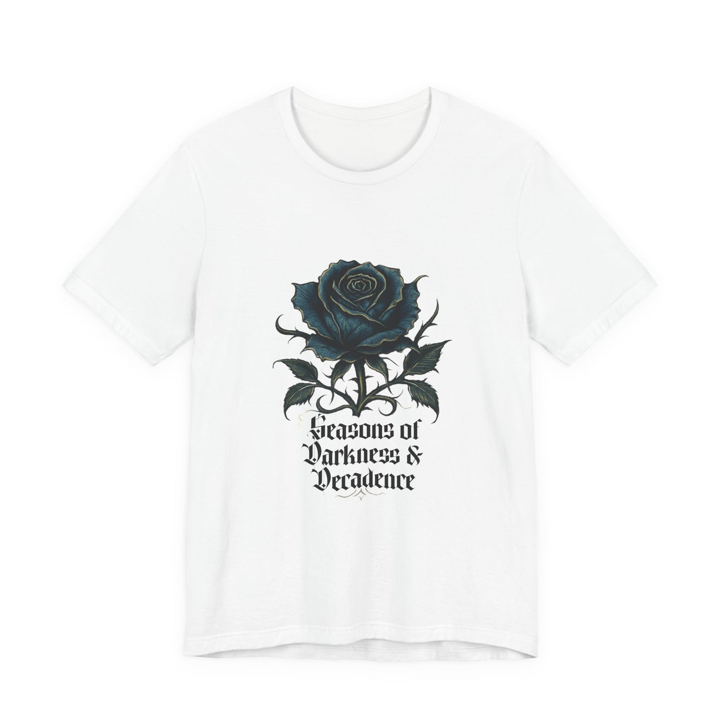 Seasons of Darkness & Decadence Tee — Gothic Black Rose Graphic T-Shirt