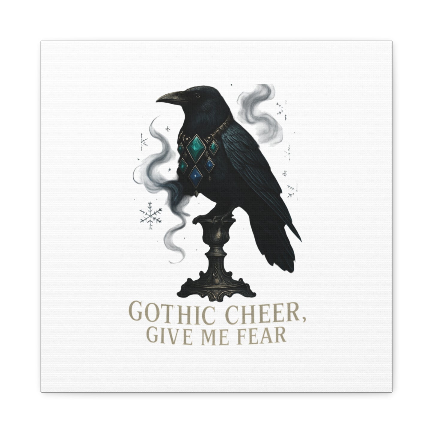 Gothic Raven Canvas Art – “Gothic Cheer, Give Me Fear” Matte Stretched Wall Decor