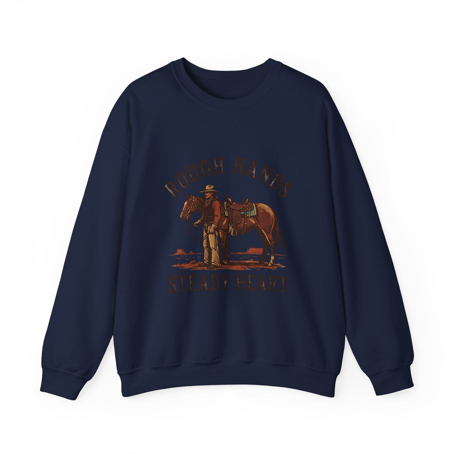 Rough Hands Steady Heart Sweatshirt | Western cowboy, vintage Americana