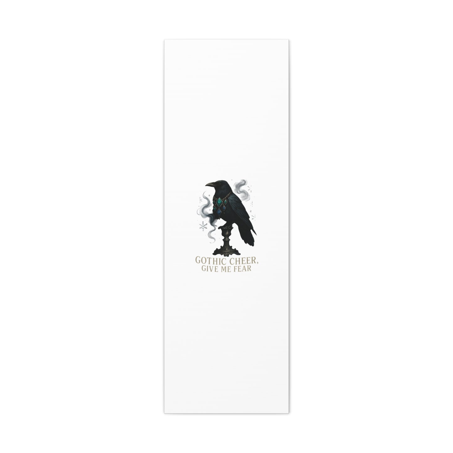 Gothic Raven Canvas Art – “Gothic Cheer, Give Me Fear” Matte Stretched Wall Decor
