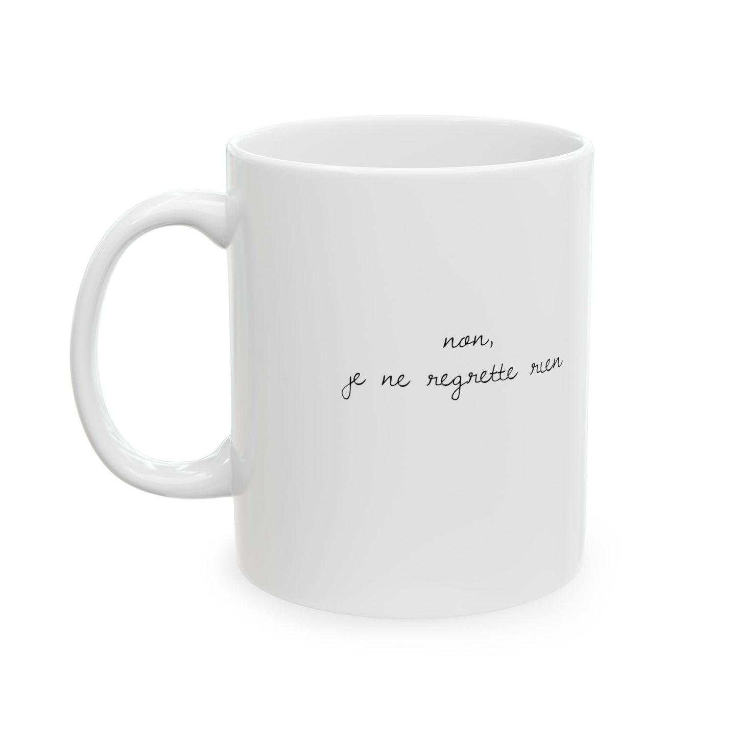 Je ne regrette rien Coffee Mug 11oz & 15oz