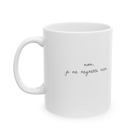 Je ne regrette rien Coffee Mug 11oz & 15oz