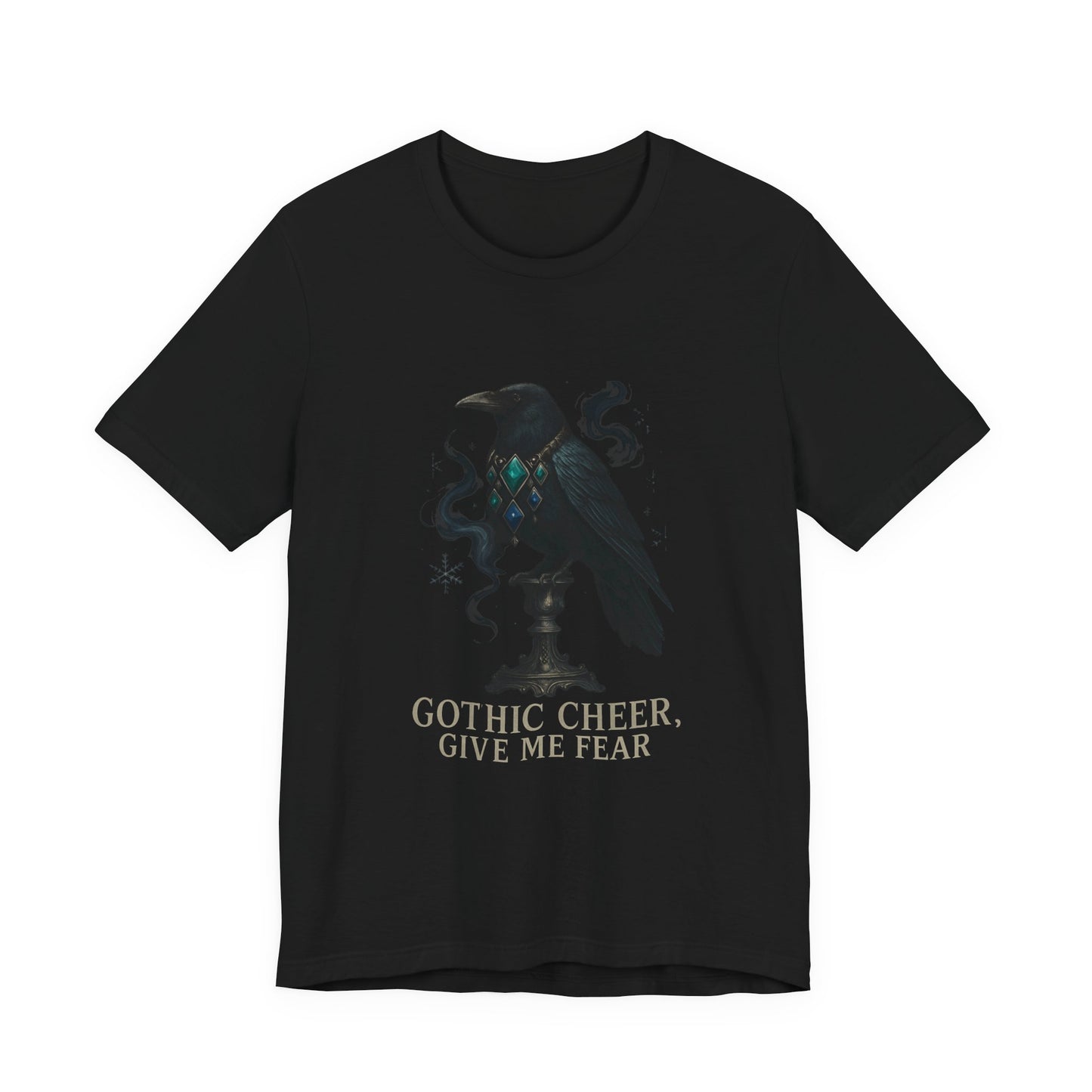 Gothic Cheer Raven Tee — "Gothic Cheer, Give Me Fear" Graphic T-Shirt
