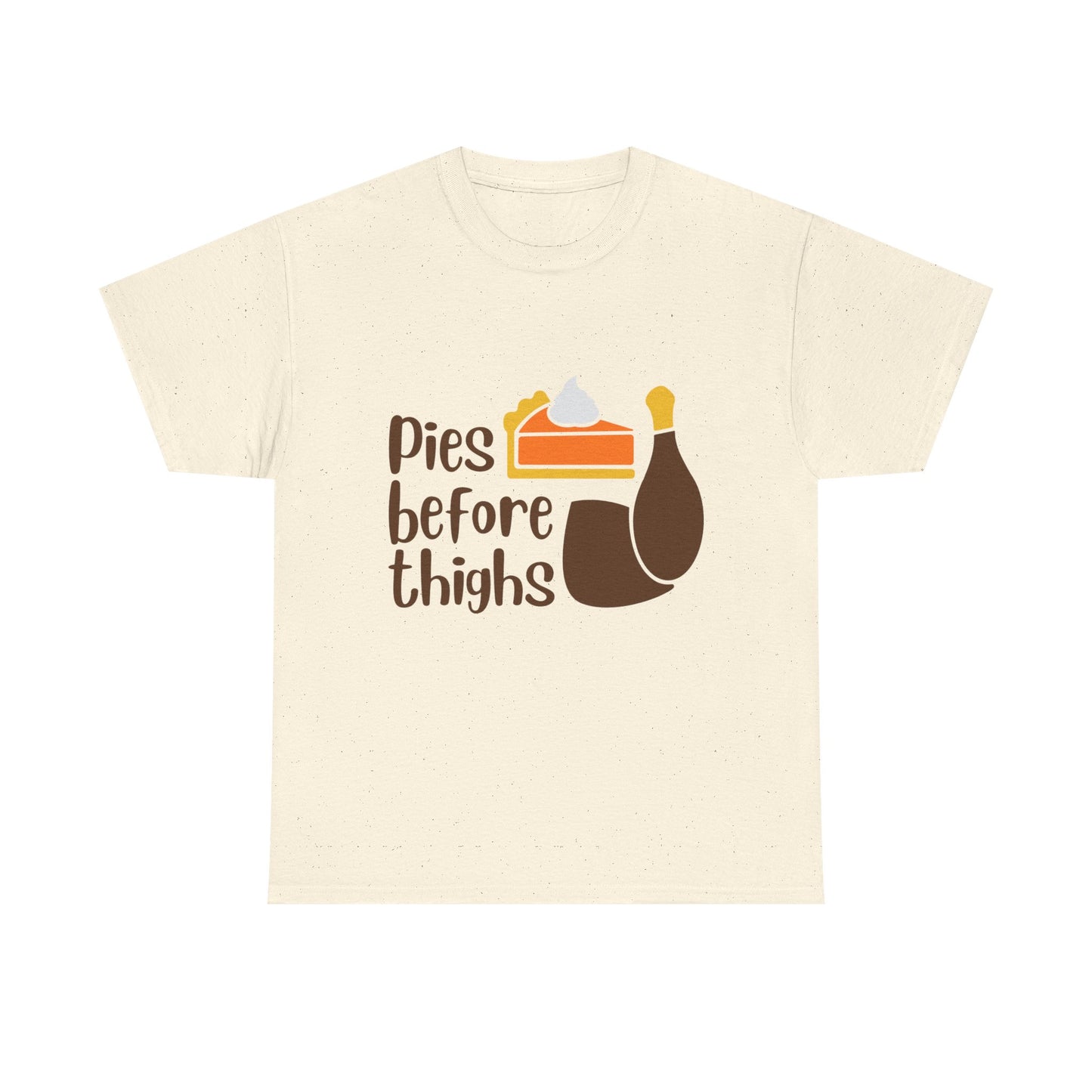 Pies Before Thighs Funny Family Thanksgiving Tee