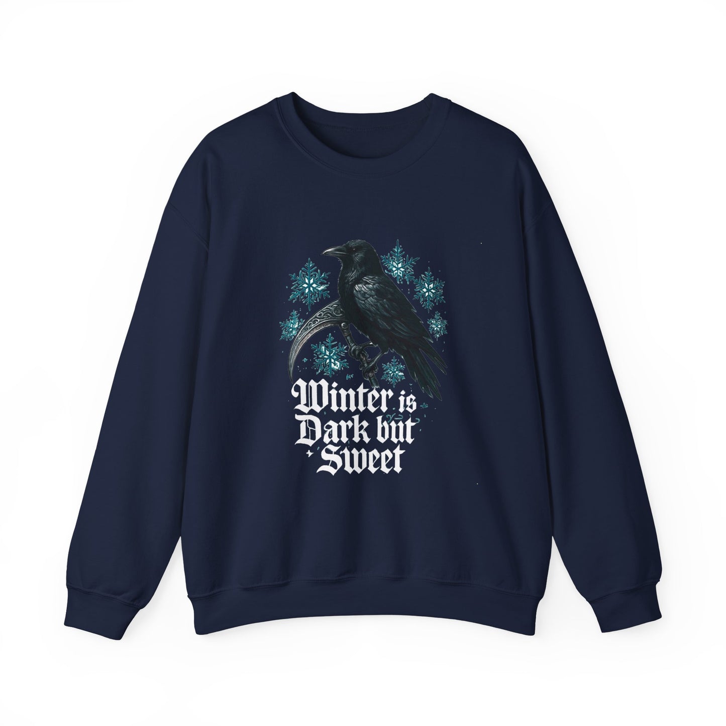 Winter is Dark But Sweet Crewneck Sweatshirt