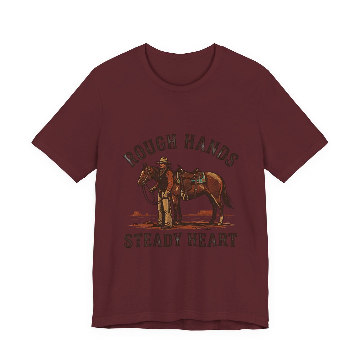 Rough Hands Steady Heart T-Shirt | Western cowboy vintage Americana