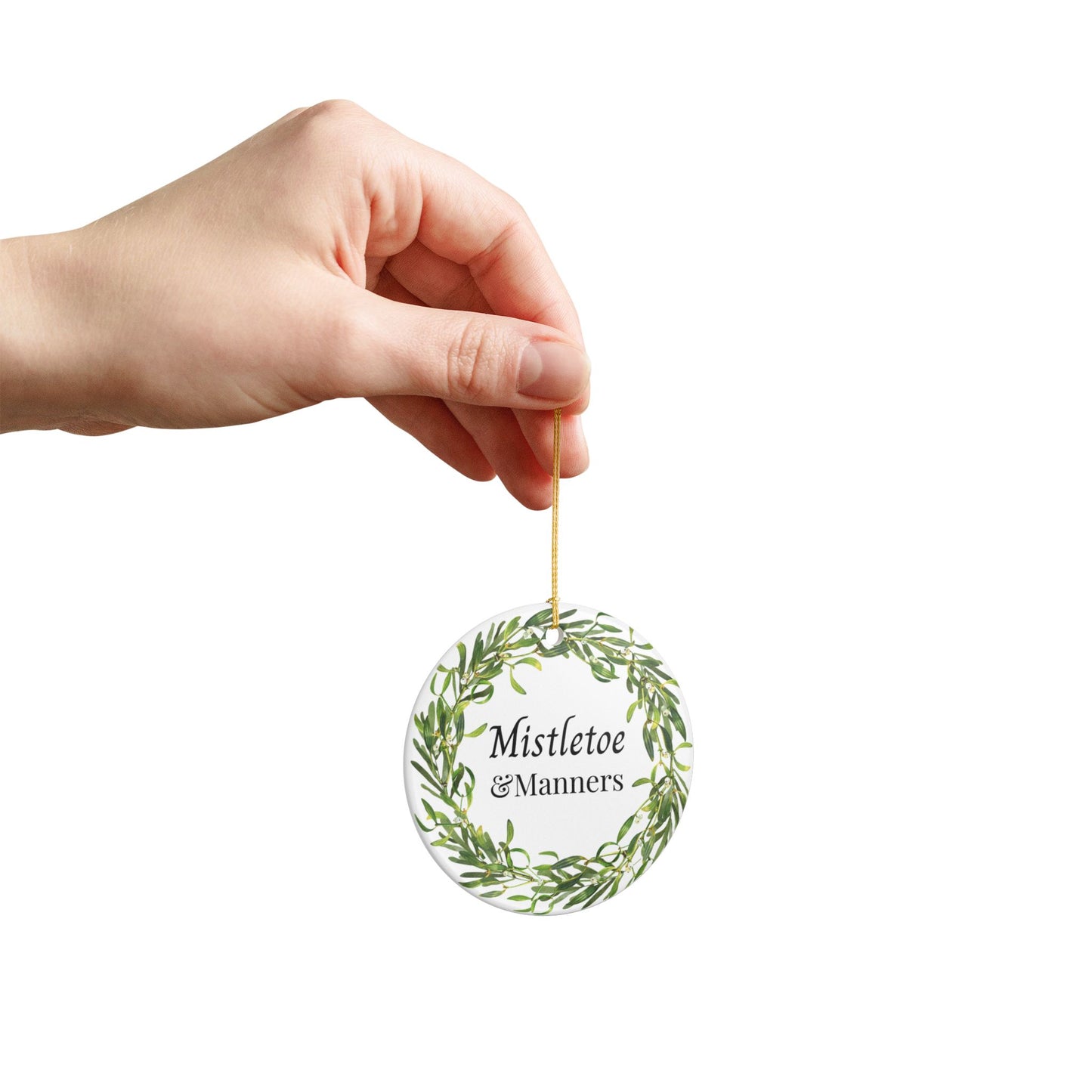 Mistletoe & Manners Ceramic Ornament
