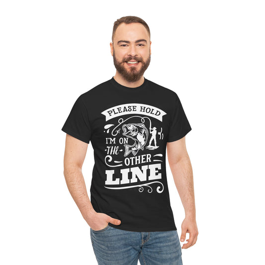 Please Hold I'm On the Other Line Fishing T-Shirt for Dad