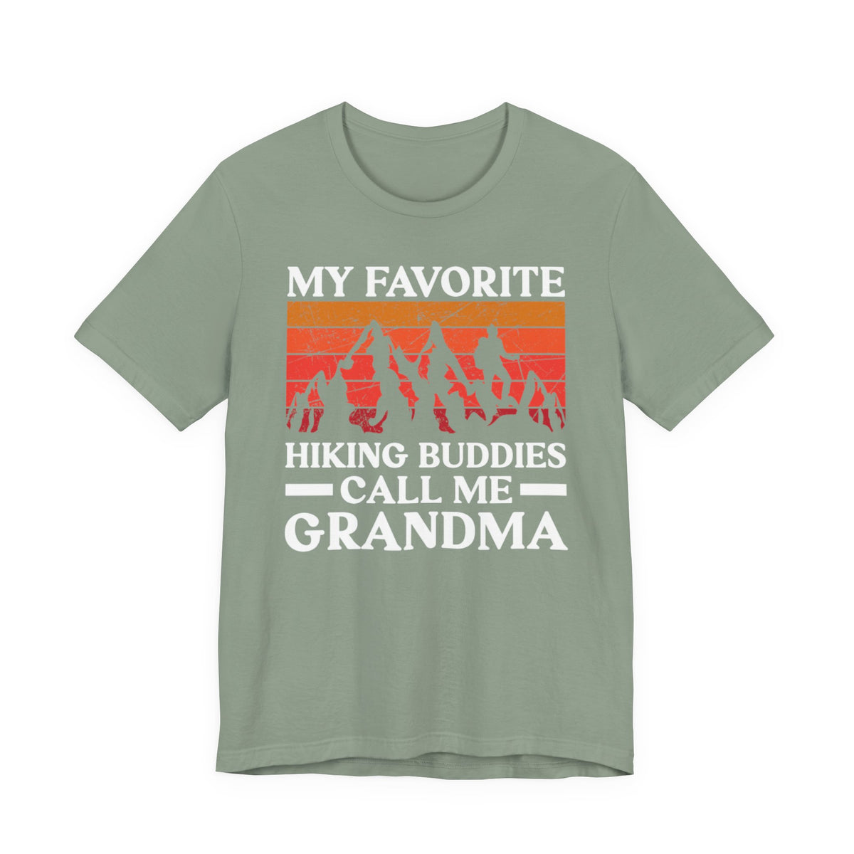Grandma Hiking Tee — "My Favorite Hiking Buddies Call Me Grandma"
