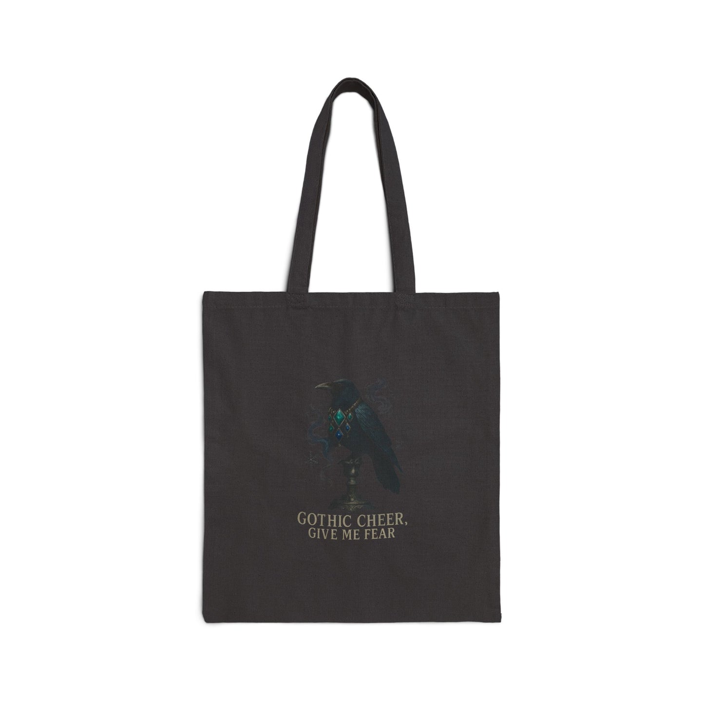 Gothic Crow Tote Bag - "Gothic Cheer Give Me Fear" Cotton Canvas Tote