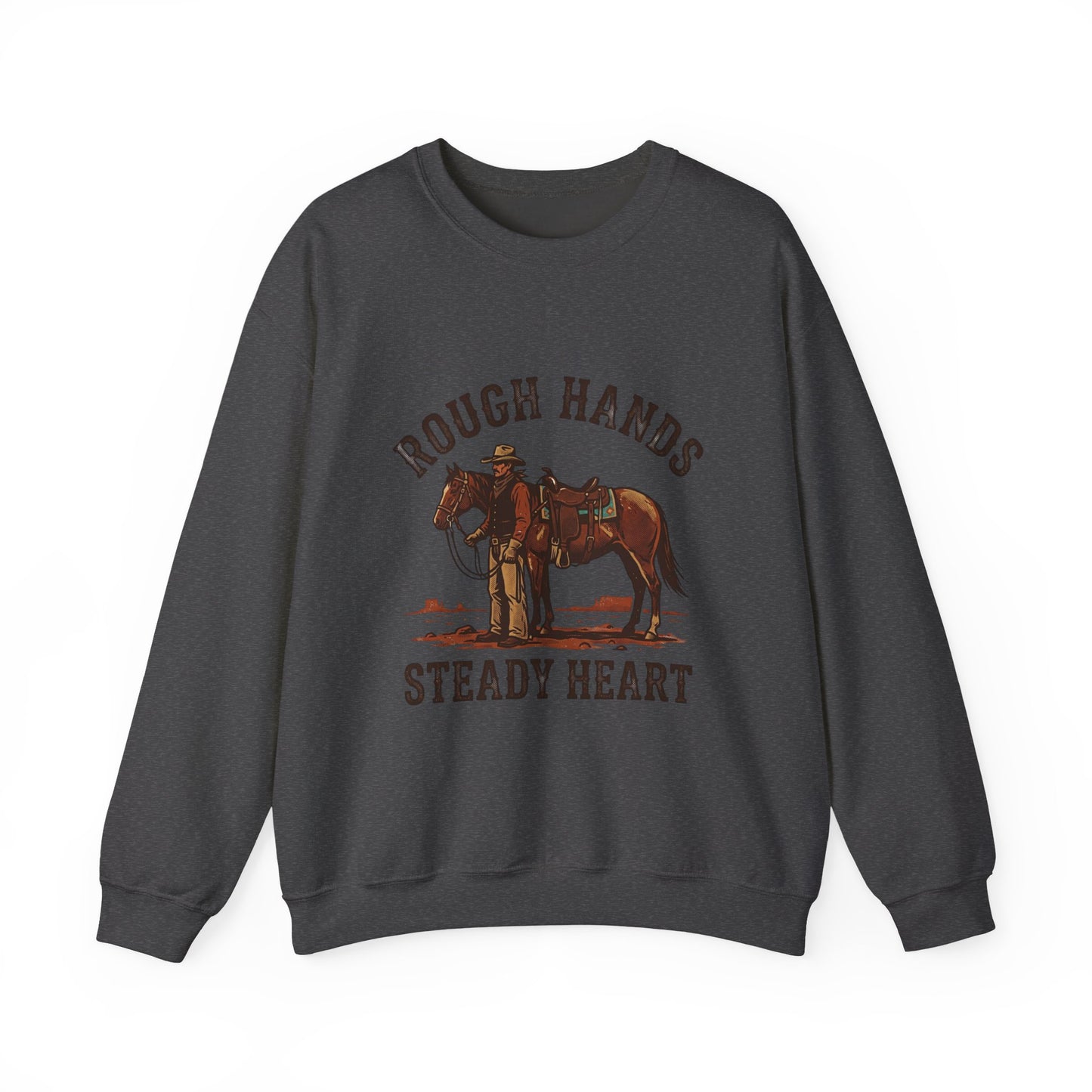 Rough Hands Steady Heart Sweatshirt | Western cowboy, vintage Americana