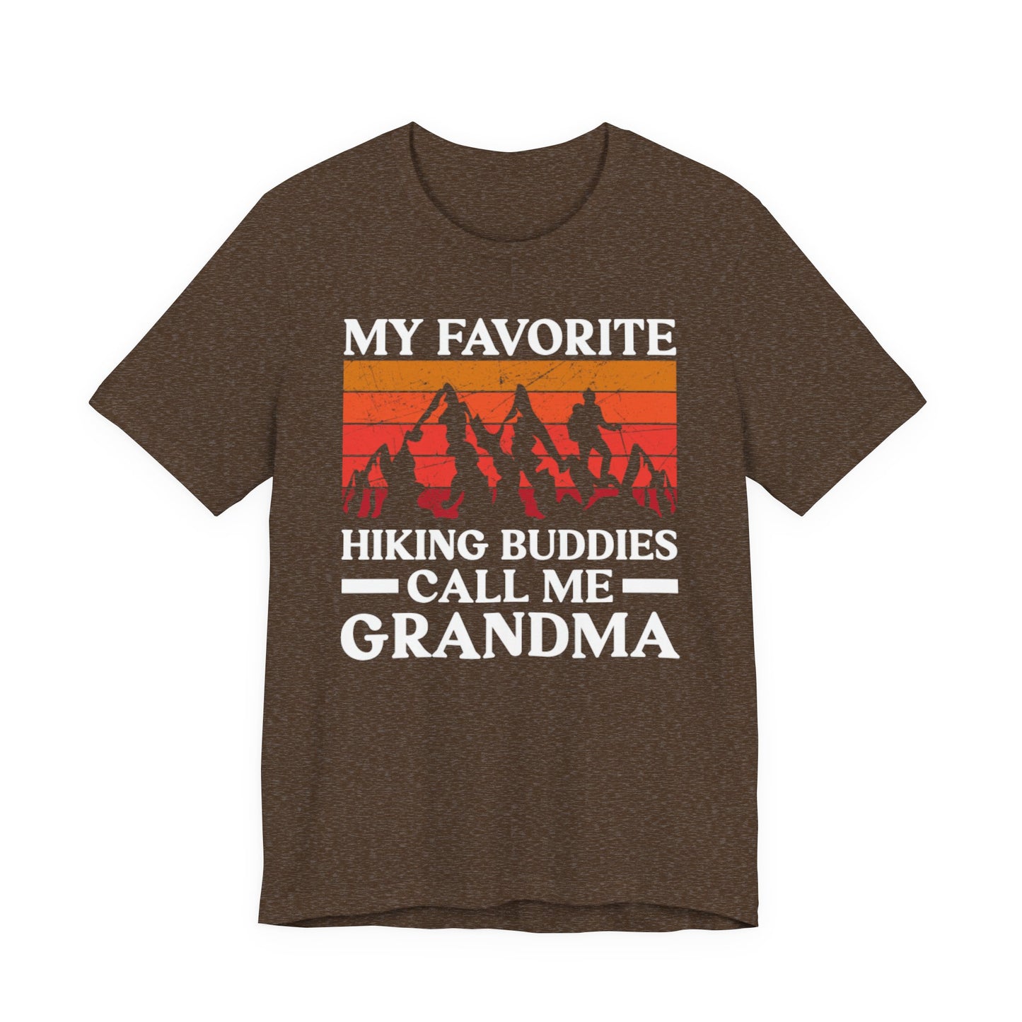 Grandma Hiking Tee — "My Favorite Hiking Buddies Call Me Grandma"