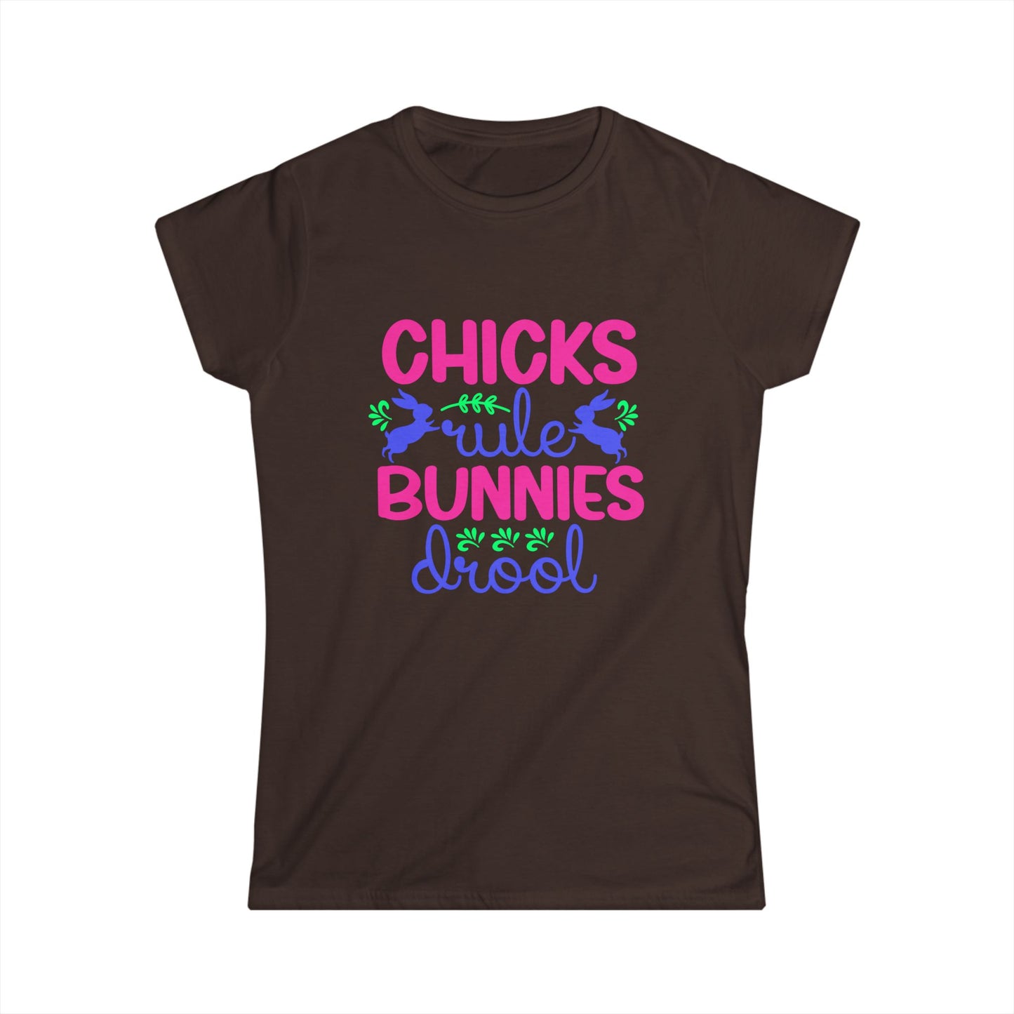 Chicks Rule Bunnies Drool Women's Softstyle T-shirt, Fun Easter Tee for Spring Celebrations, Perfect Gift for Easter Lovers