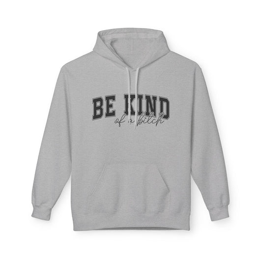 Sassy Be Kind Fleece Hoodie | Softstyle Sweatshirt for Women Who've Had Enough
