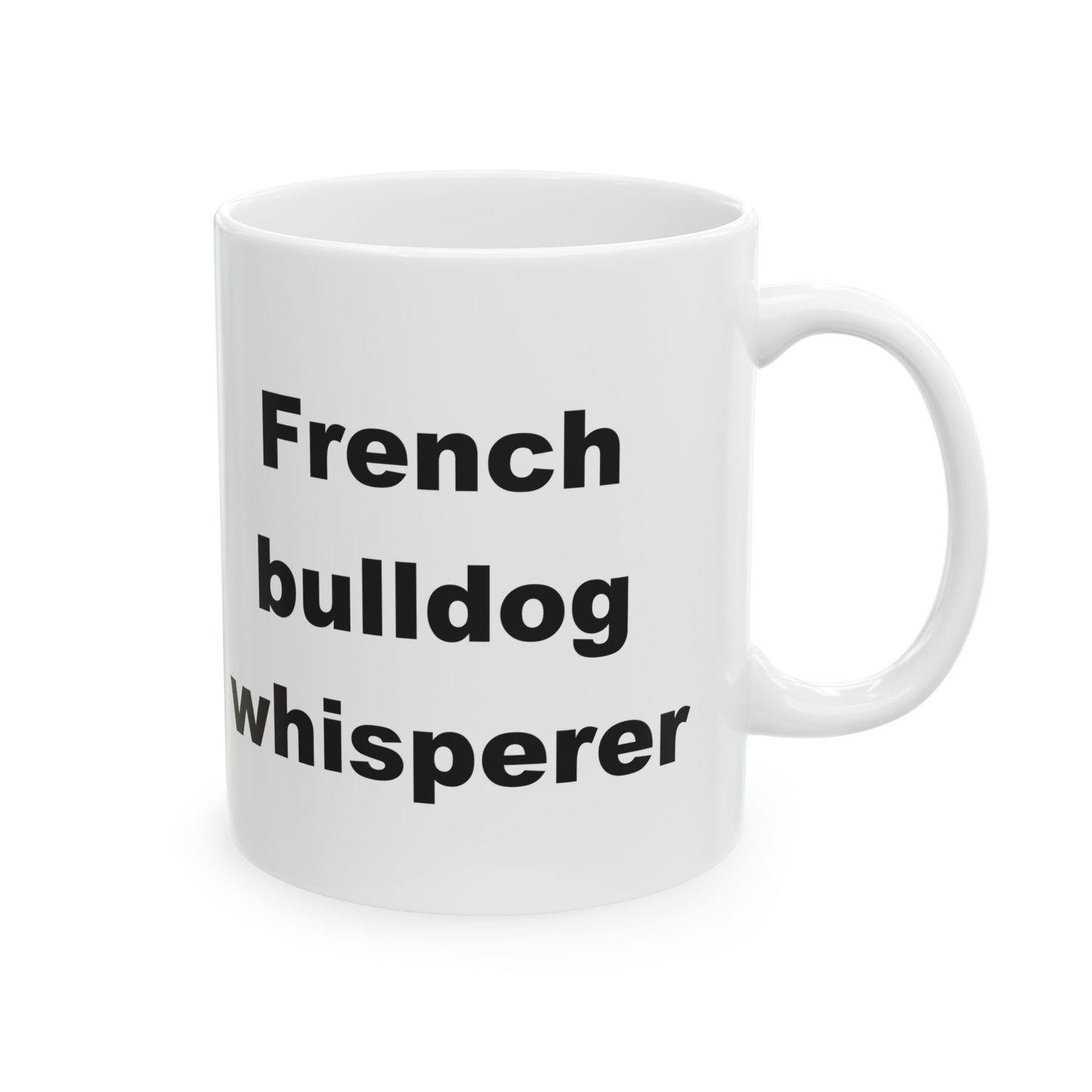 French Bulldog Whisperer 11 & 15 oz Mug