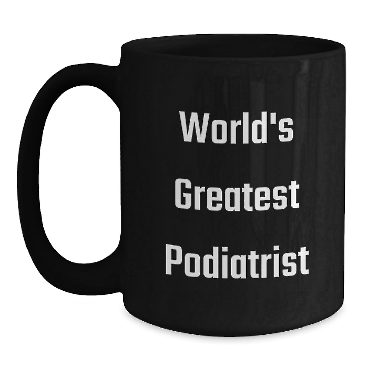Funny Podiatrist Gifts for Men - World's Greatest Podiatrist Black Coffee Mug, Christmas Unique Gifts from Friends to Podiatrist - Main