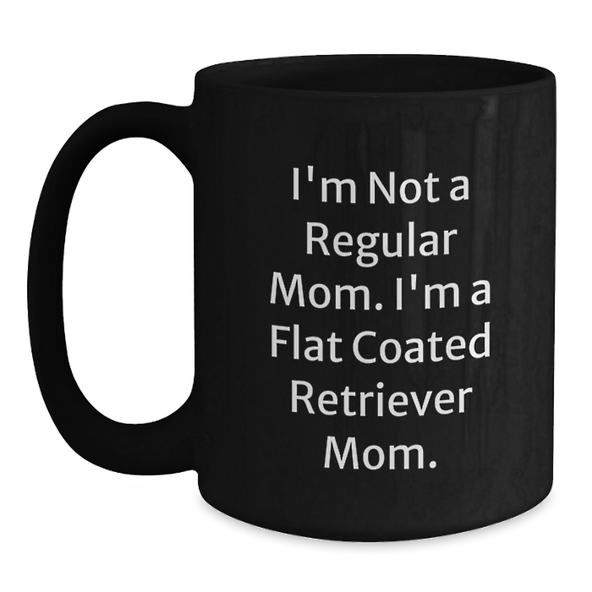 Funny Gift for Flat Coated Retriever Dog Moms, Graduation Unique Gifts for Friends from Women, Black Coffee Mug for Flat Coated Retriever Dog Enthusiasts - Main