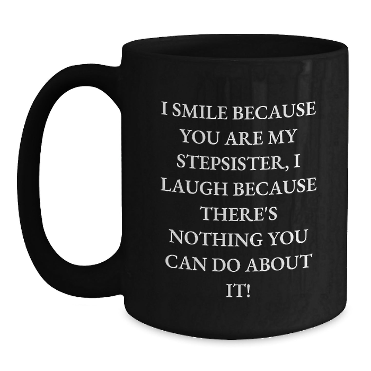 Funny Stepsister Gifts, Unique Black Coffee Mugs, Christmas Unique Gifts from Men, for Stepsister - Main