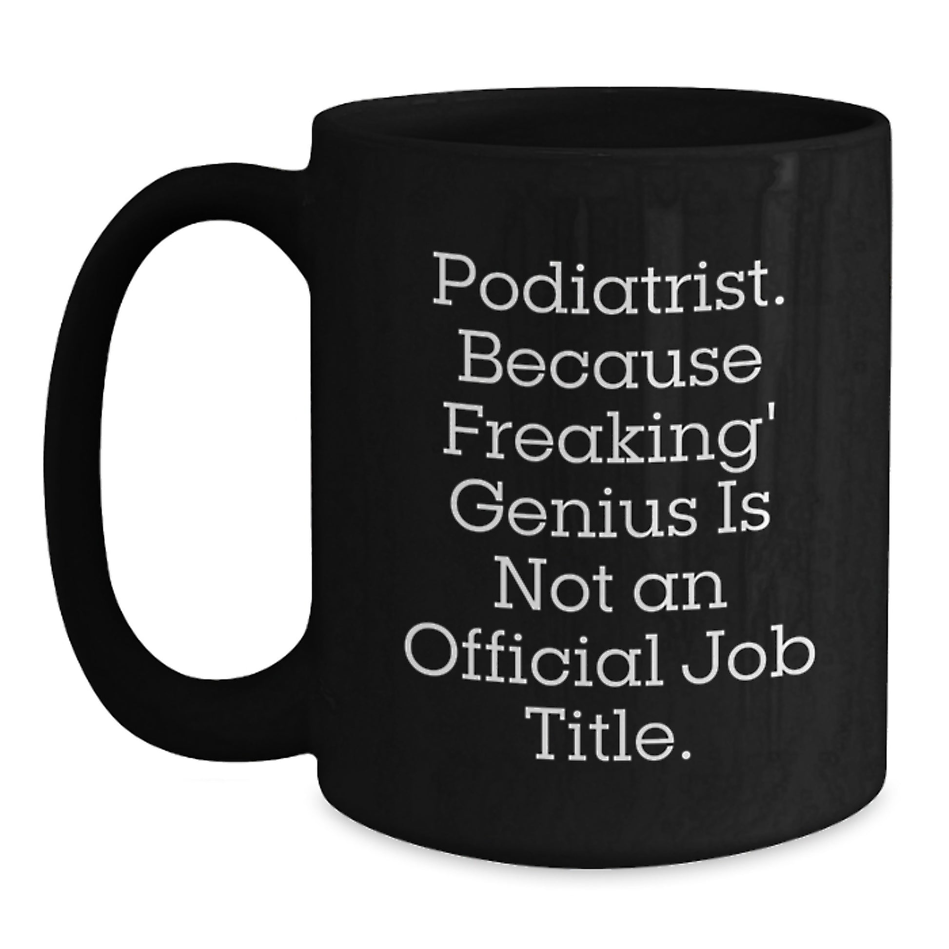 Funny Podiatrist Gifts from Family, Unique Black Coffee Mugs for Podiatrist, Podiatrist Appreciation Christmas Unique Gifts - Main