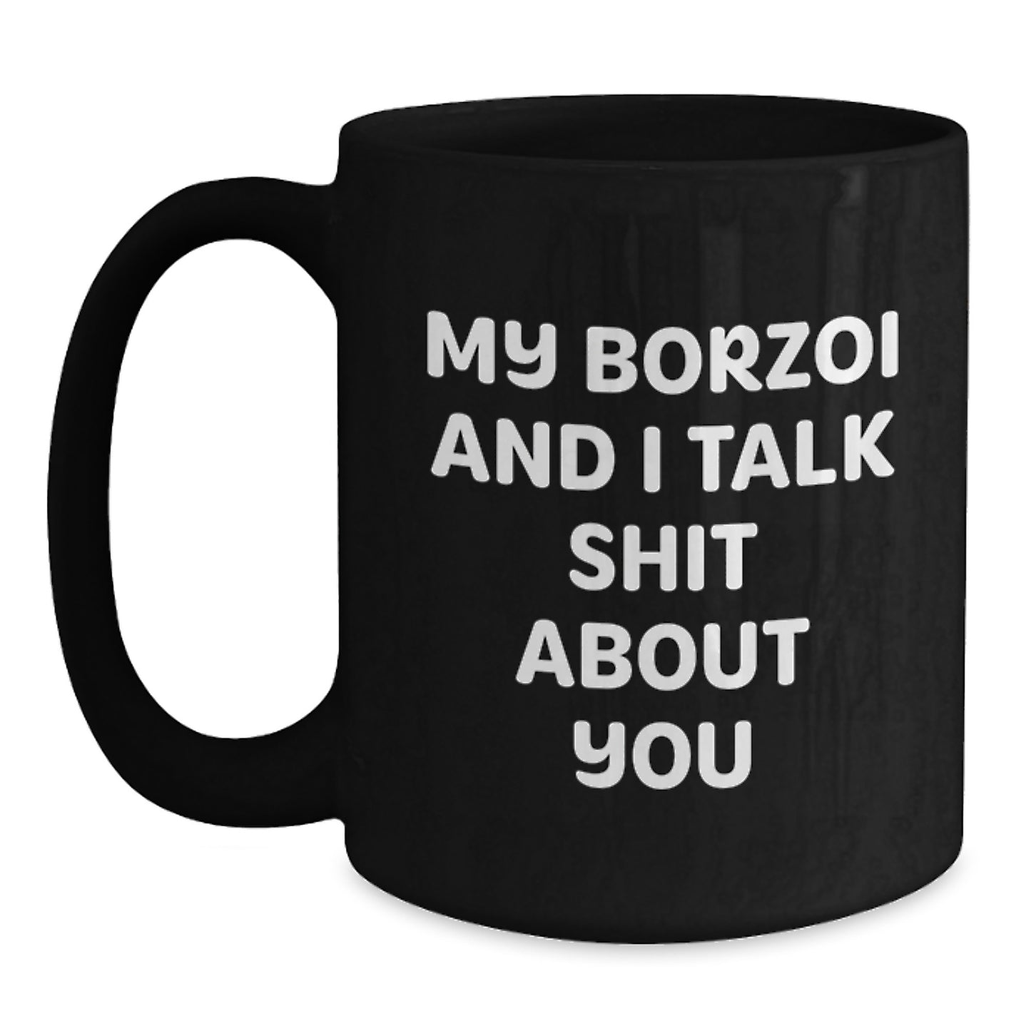 Funny Borzoi Dog Quote Black Coffee Mugs Gifts for Graduation from Friends, Gifts from Family for Borzoi Dog Lovers - Main