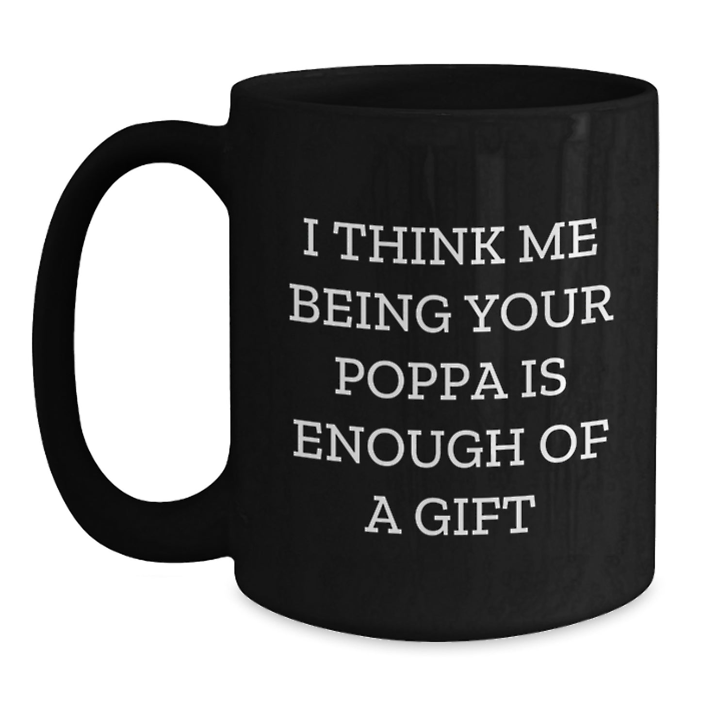 Poppa Black Coffee Mug Keepsake Birthday Gift for Him Daily Joy - Main