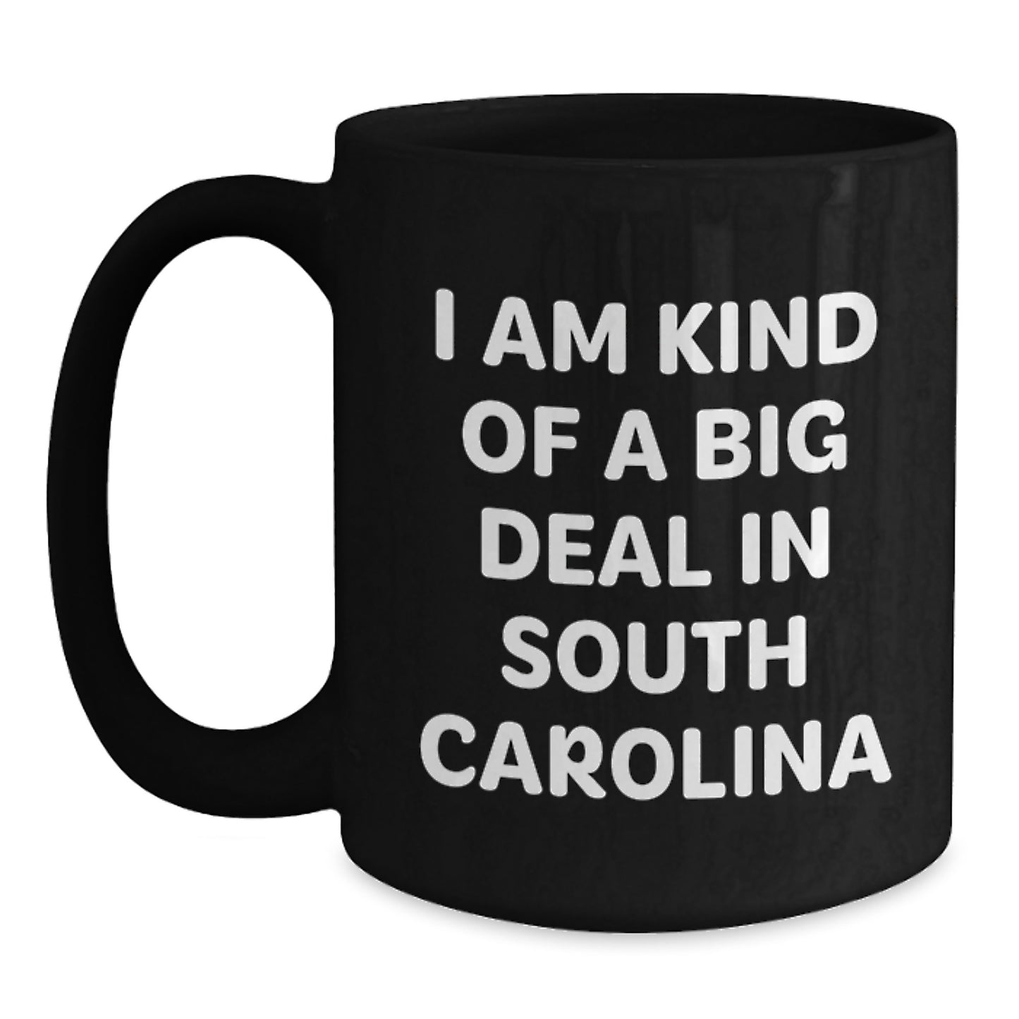 South Carolina Black Coffee Mugs Gifts From Family Friends With I'm Kind Of A Prime Selection Quote For Men Women Valentine's Unique Gifts - Main