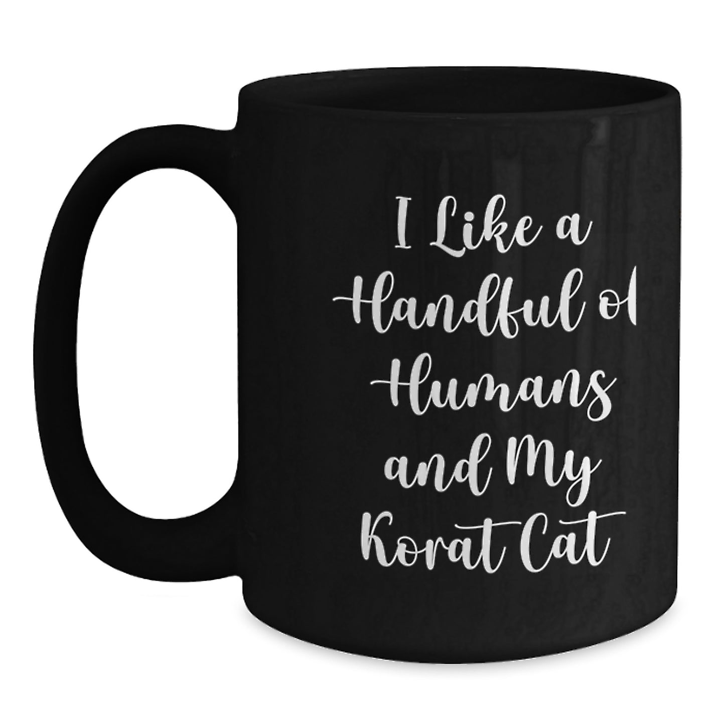 Korat Cat Lovers Gifts from Friends - Funny Quote Black Coffee Mug for Birthday - Main