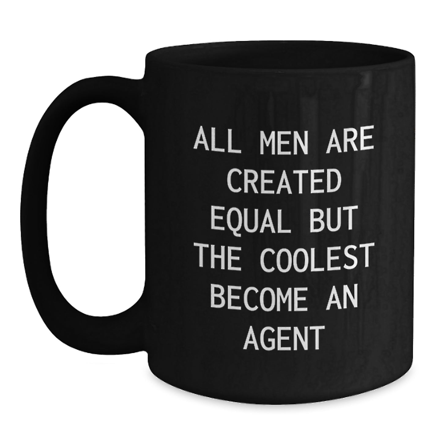 Funny Agent Quote Black Coffee Mug, Gifts from Family for Agent on Graduation Day, 11oz or 15oz Ceramic Mug, Microwave and Dishwasher Safe - Main