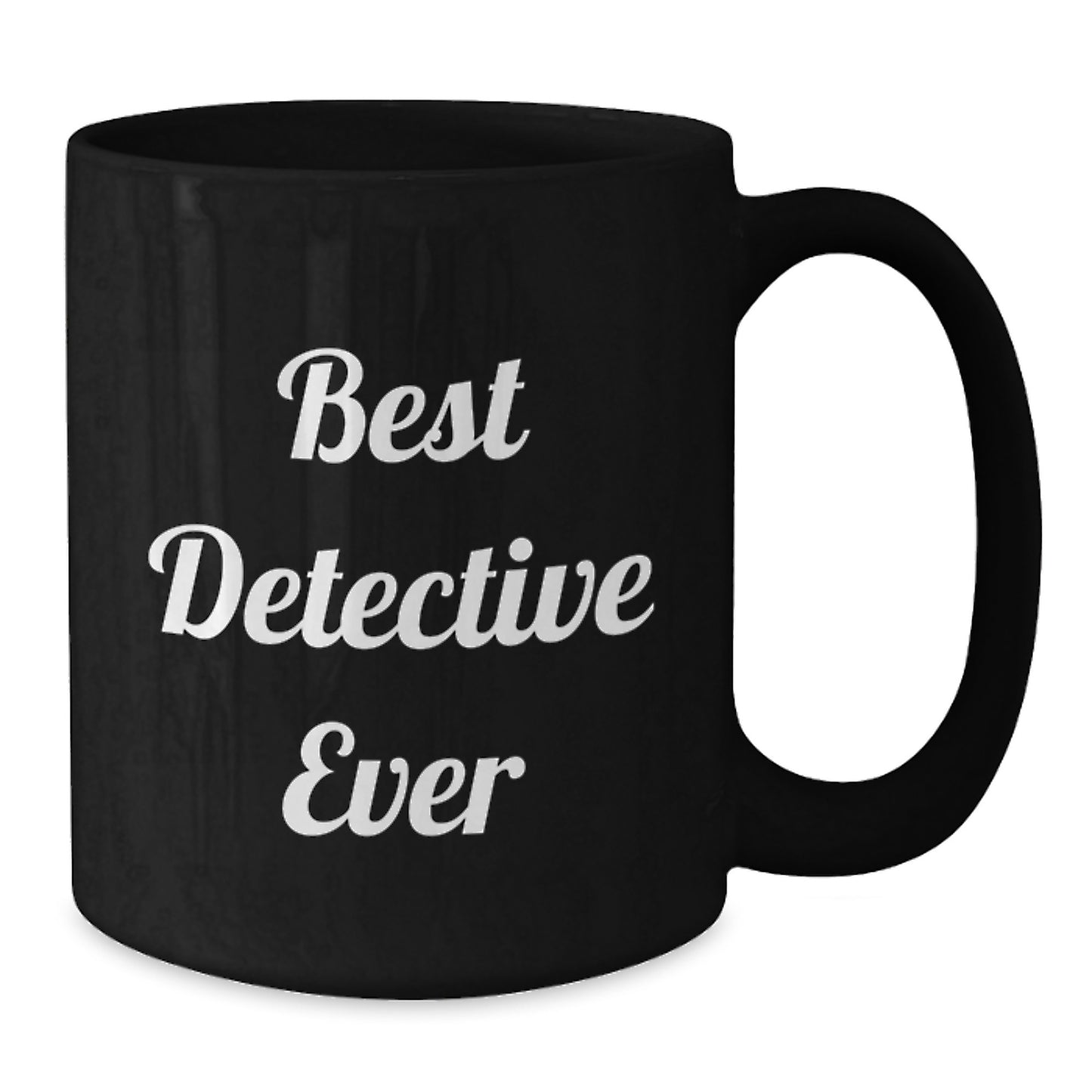 Funny Detective Quotes Black Coffee Mug, Gifts from Friends for Detective, 11oz or 15oz, Microwave and Dishwasher Safe - Additional