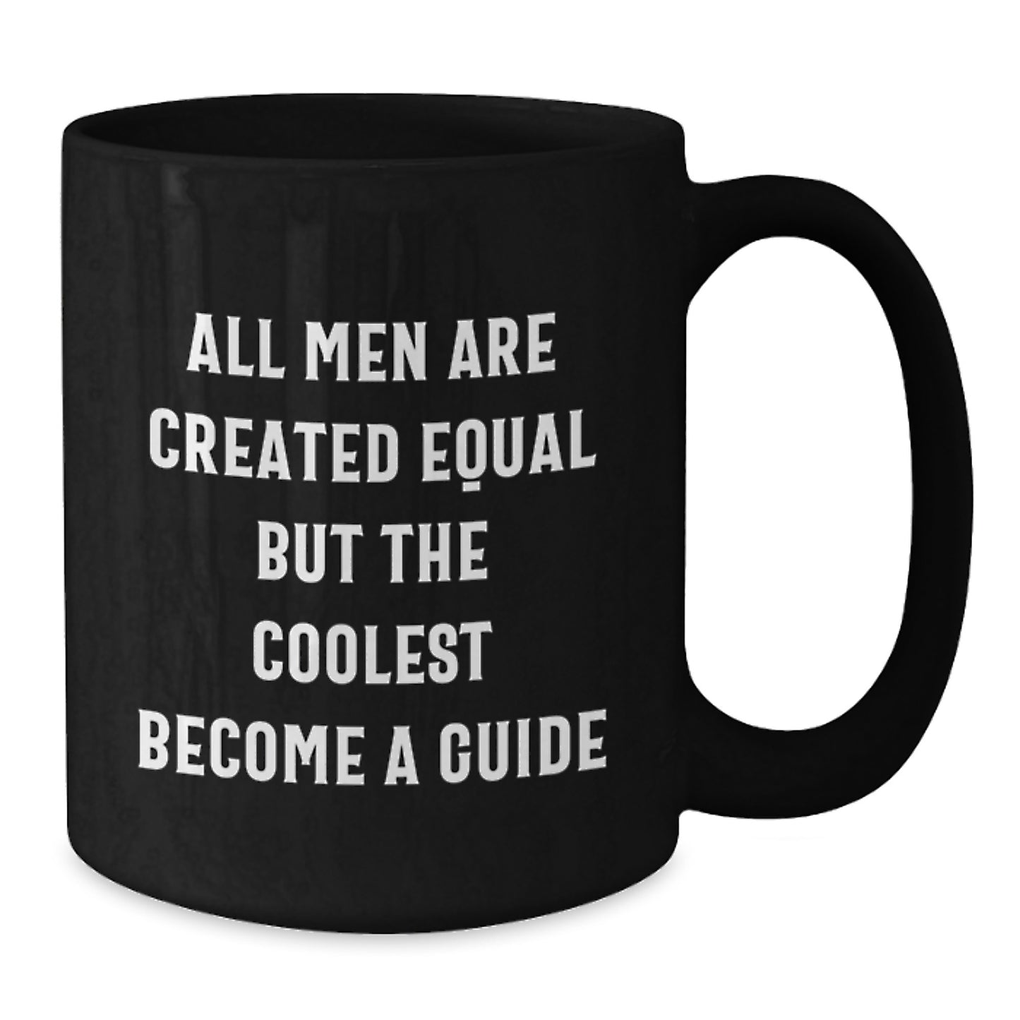 Funny Guide Gifts from Dad - All Men Are Created Equal But The Coolest Become A Guide, Black Coffee Mug for Guide Enthusiasts, Father's Day Unique Gifts for Men - Additional