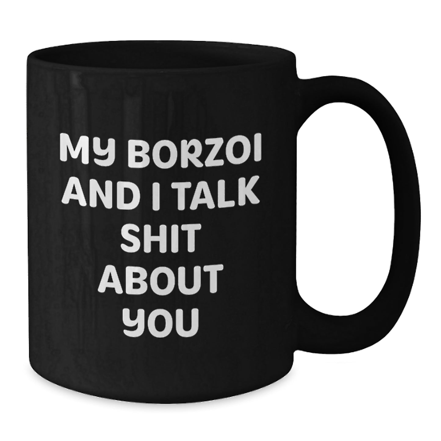 Funny Borzoi Dog Quote Black Coffee Mugs Gifts for Graduation from Friends, Gifts from Family for Borzoi Dog Lovers - Additional