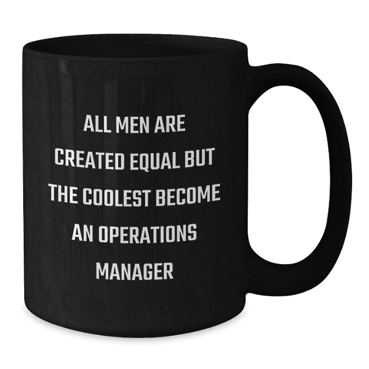 Funny Operations Manager Gifts for Men - 'All Men Are Created Equal But The Coolest Become An Operations Manager' Black Coffee Mug, Unique Graduation Gifts from Coworkers to Family - Additional