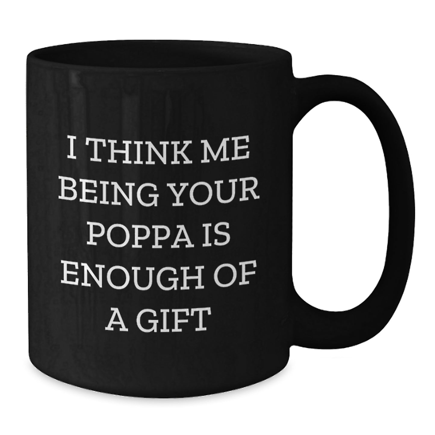 Poppa Black Coffee Mug Keepsake Birthday Gift for Him Daily Joy - Additional