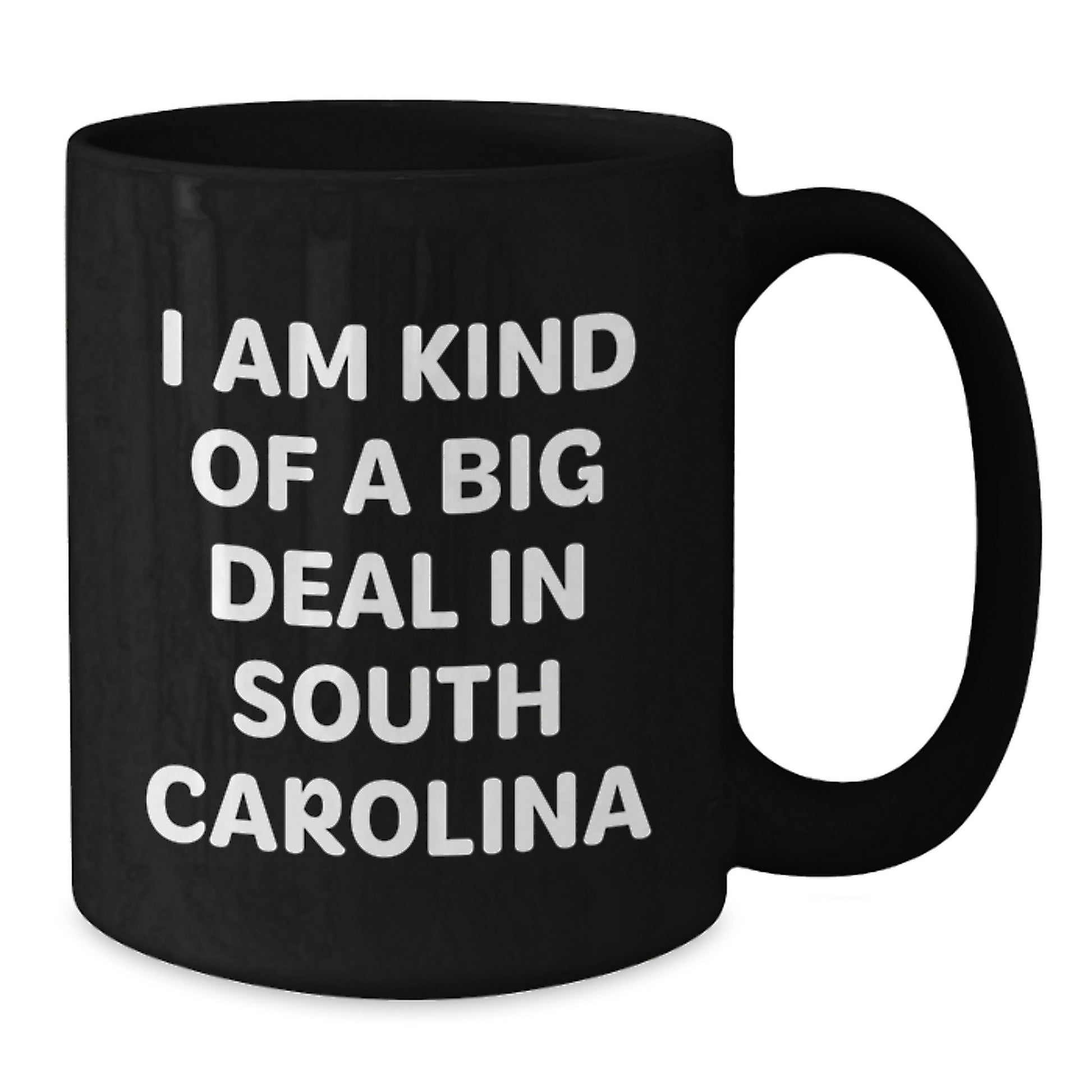 South Carolina Black Coffee Mugs Gifts From Family Friends With I'm Kind Of A Prime Selection Quote For Men Women Valentine's Unique Gifts - Additional