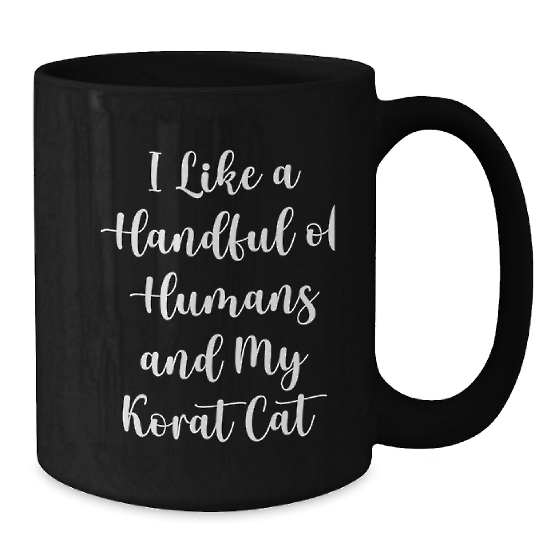 Korat Cat Lovers Gifts from Friends - Funny Quote Black Coffee Mug for Birthday - Additional