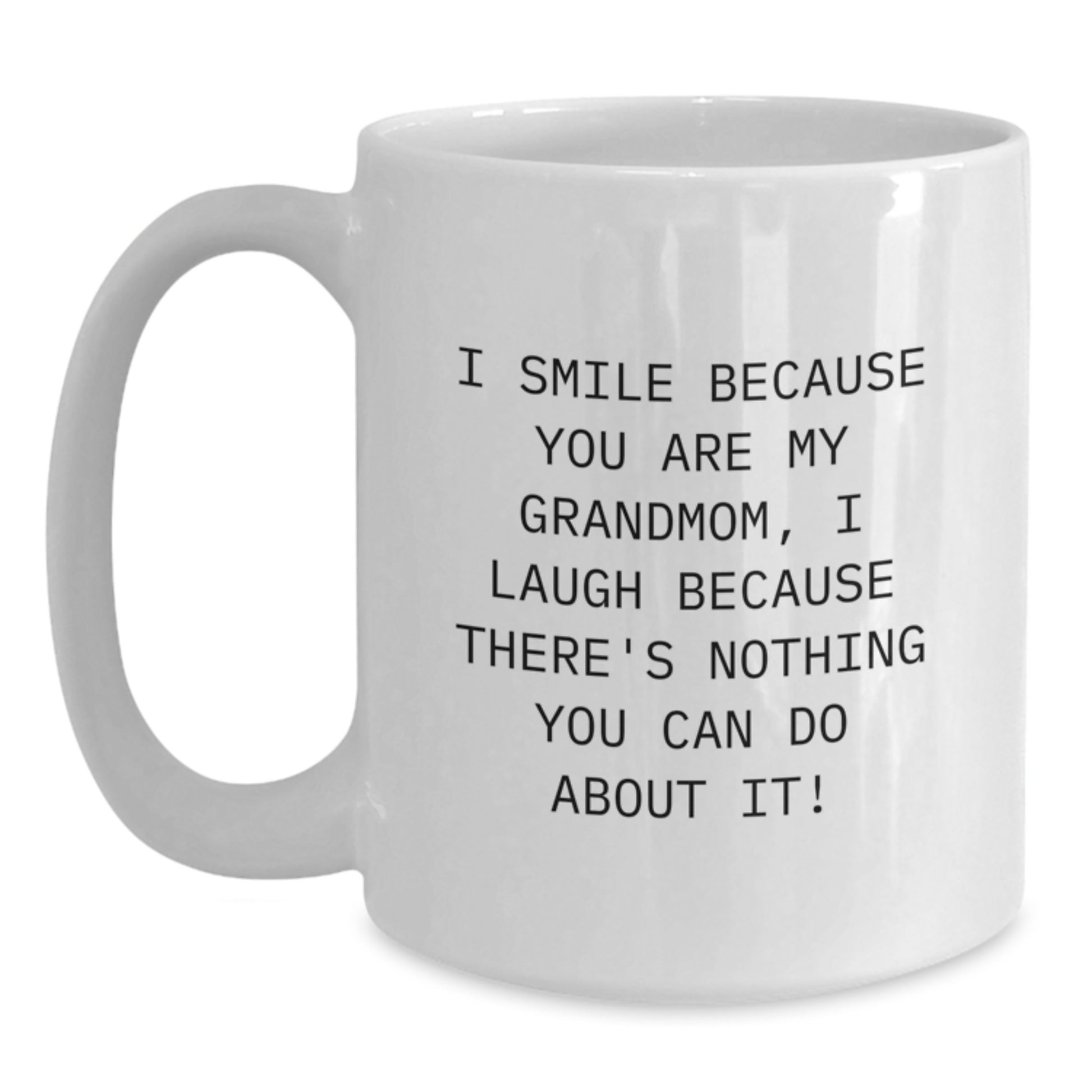 Funny Grandmom Gifts for Her - White Coffee Mug, I Smile Because You Are My Grandmom, Unique Christmas Memorable Presents from Family - Main