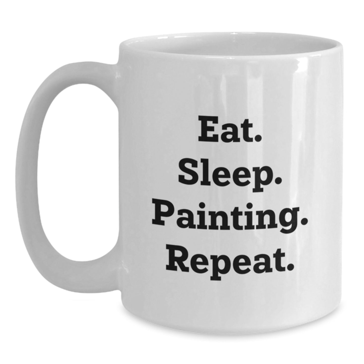 Funny Graduation Gifts for Painting Enthusiasts, Eat. Sleep. Painting. Repeat., White Coffee Mug, Gifts from Friends to Family - Main