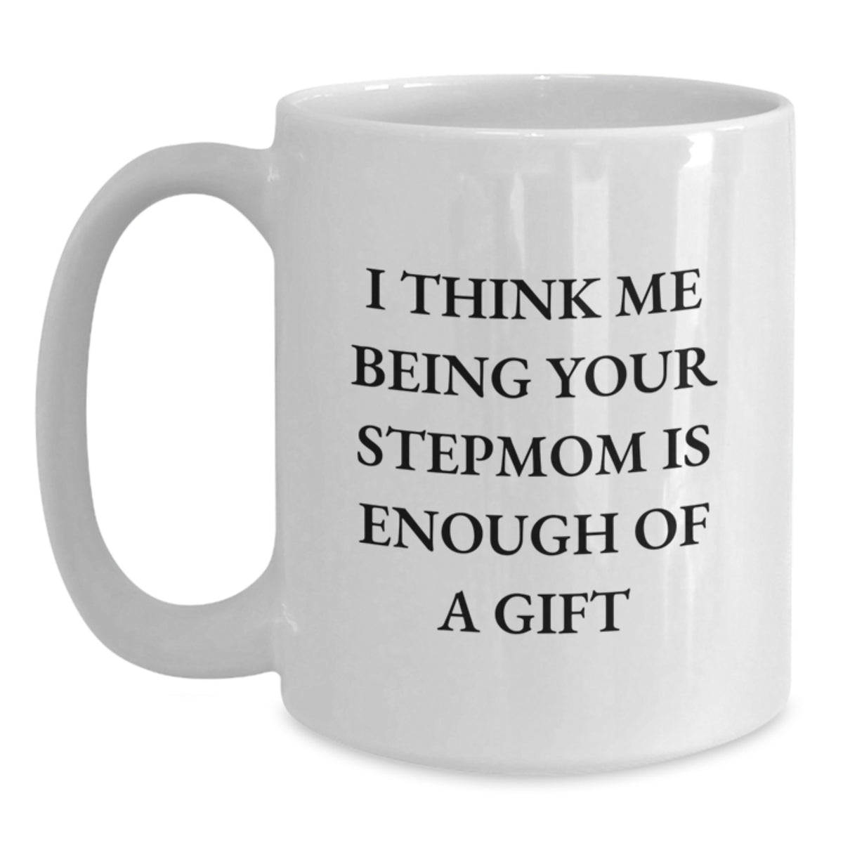 Stepmom White Ceramic Mug Unique Idea for Coworkers Birthday Gift - Main