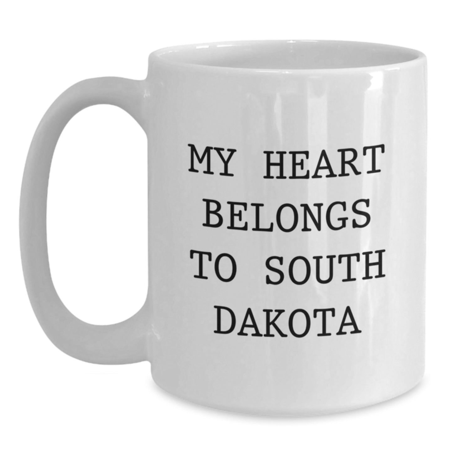 Funny South Dakota Quotes Gifts from Friends for Birthday, 'My Heart Belongs To South Dakota' White Coffee Mug - Main