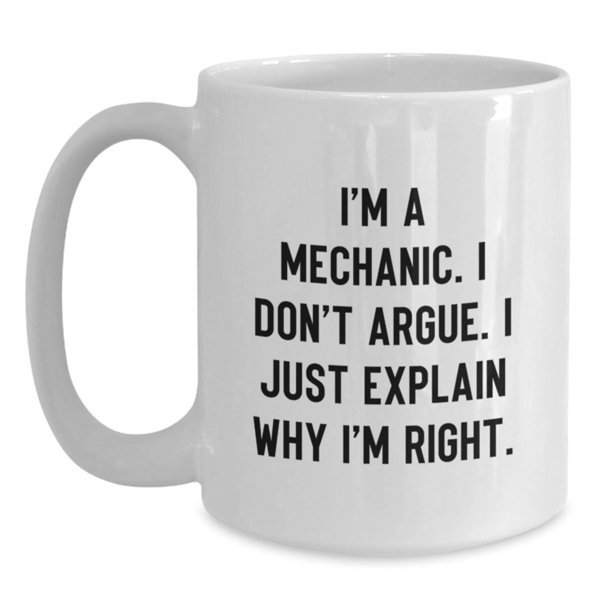 Funny Quotes for Mechanic Friends - Gifts from Men to Mechanic - Mother's Day Unique Gifts for Women - White Coffee Mug - Main