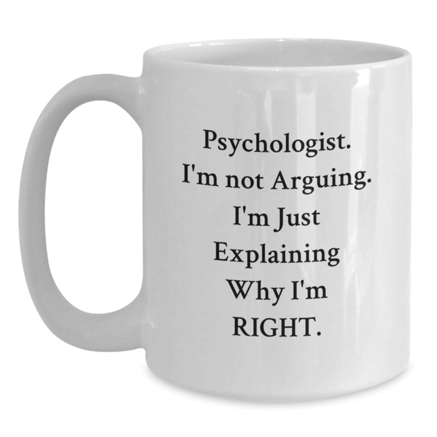 Gifts from Family for the Wise Psychologist - Funny White Coffee Mug for Graduation Unique Gifts - Main