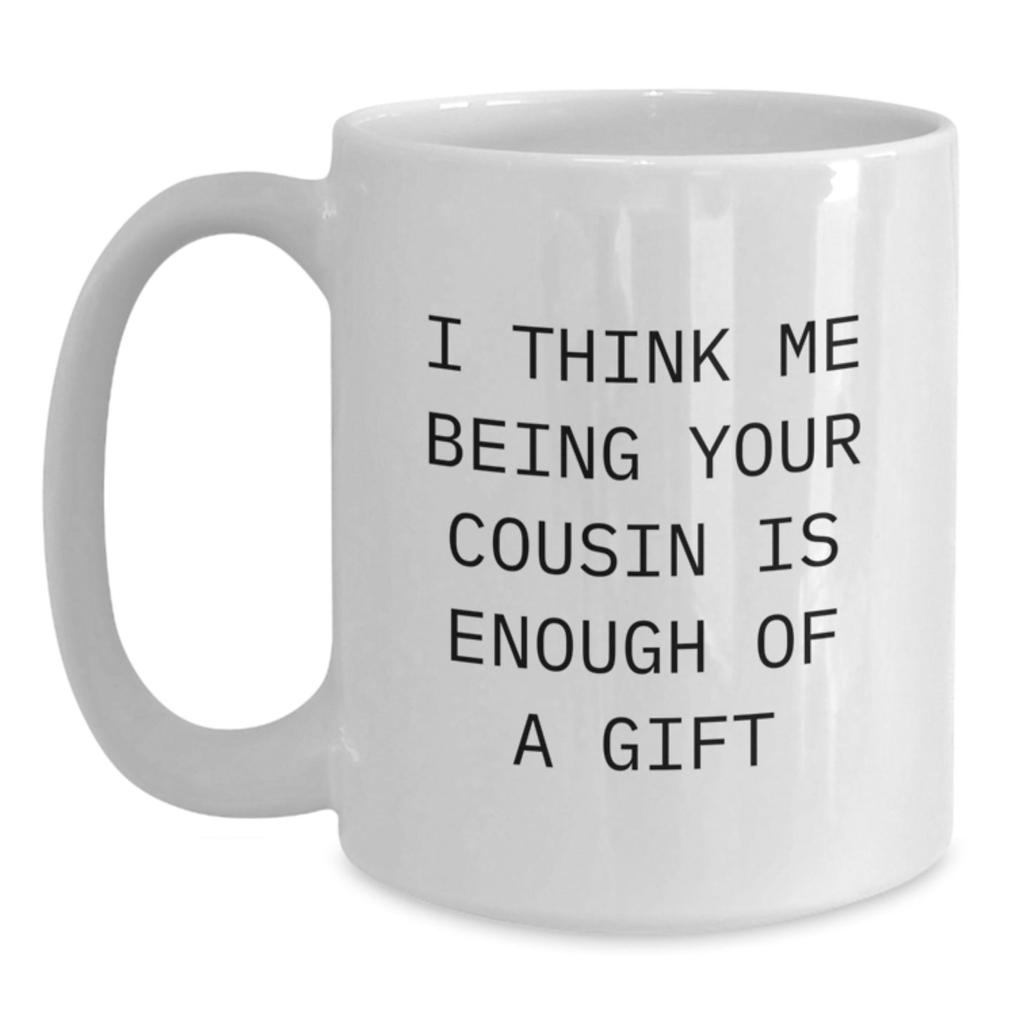 Funny Cousin Sayings White Coffee Mug Gifts for Cousin from Family - Main
